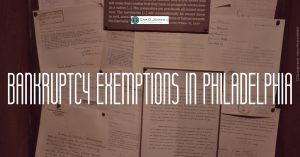 bankruptcy exemptions in Philadelphia 